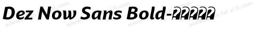 Dez Now Sans Bold字体转换
